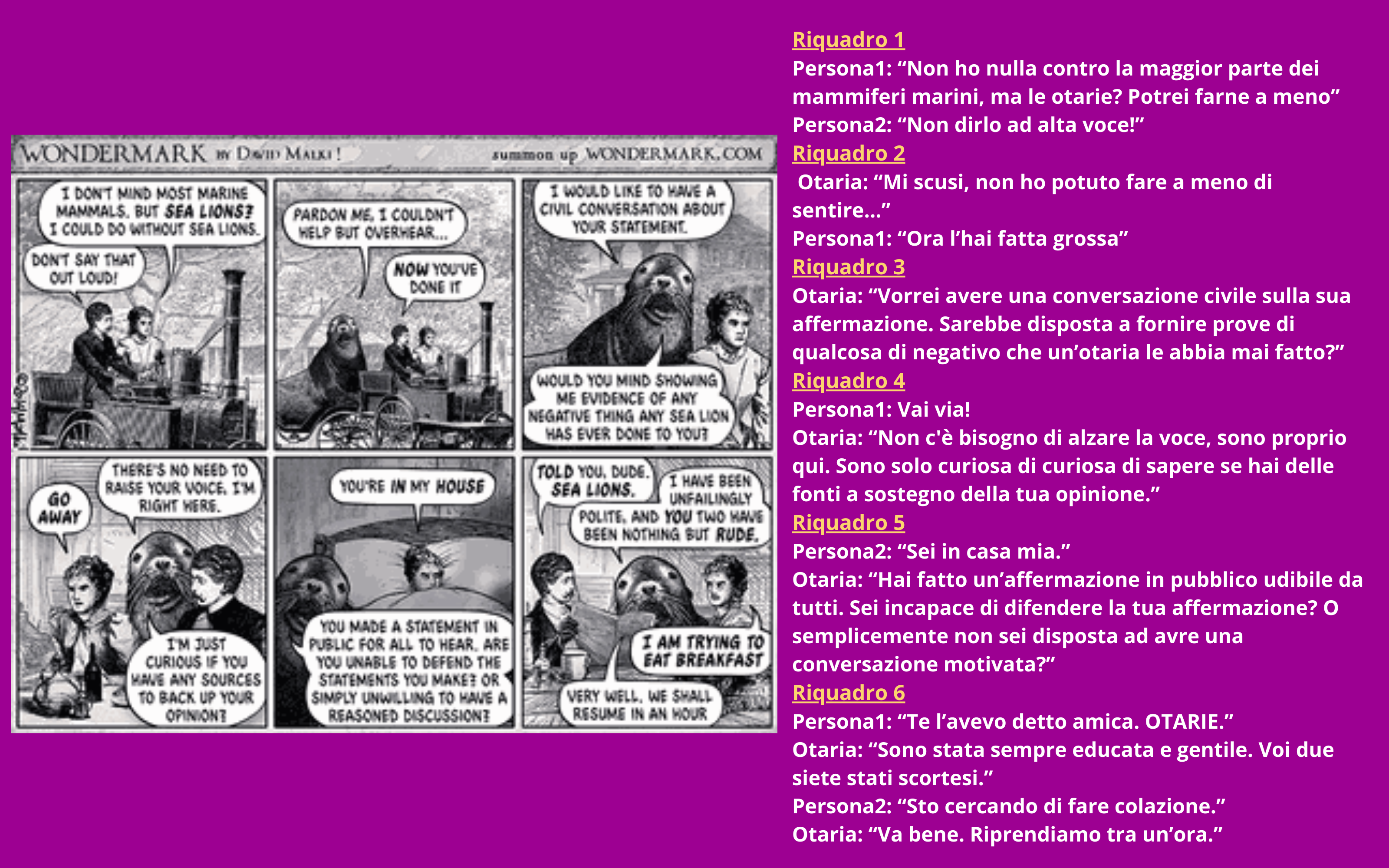 Riquadro_1_Persona1_Non_ho_nulla_contro_la_maggior_parte_dei_mammiferi_marini_ma_le_otarie_Potrei_farne_a_meno_Persona2_Non_dirlo_ad_alta_voce_Riquadro_2_Otaria_Mi_scusi_non_ho_potuto_fare_3.png